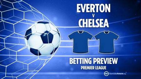 Everton vs. Chelsea: Match Preview, Predictions, and Betting Analysis